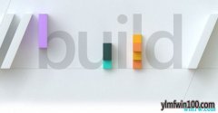 Build不只是windows Terminal和Microsoft Edge